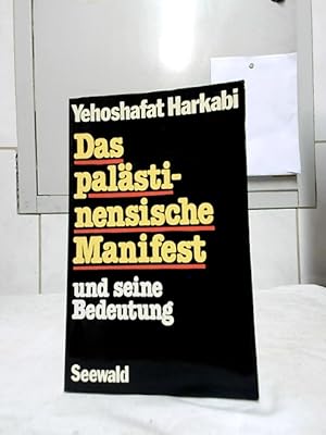 Das palästinensische Manifest und seine Bedeutung. Yehoshafat Harkabi. [Übers. von Frank S. Röder].