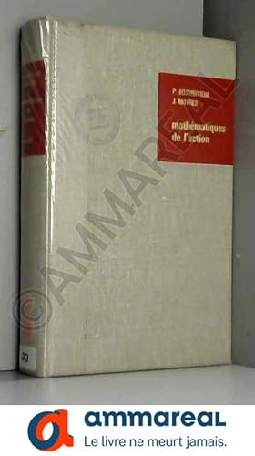 Seller image for MATHEMATIQUES DE L'ACTION - LANGAGE DES ENSEMBLES, DES STATISTIQUES ET DES ALEAS - VOLUME 2 DE LA COLLECTION "LES HAUTES ETUDES COMMERCIALES for sale by Ammareal