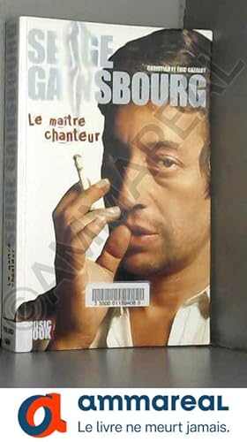 Bild des Verkufers fr Serge Gainsbourg, le matre chanteur zum Verkauf von Ammareal