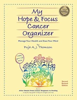 Immagine del venditore per My Hope & Focus Cancer Organizer: Manage Your Health and Ease Your Mind [Soft Cover ] venduto da booksXpress