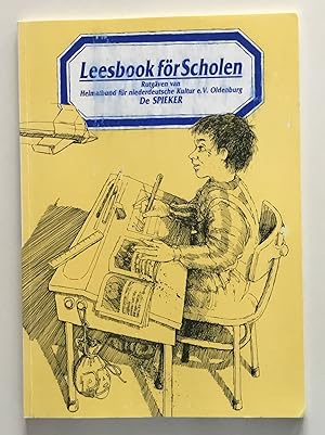 Leesbook för Scholen. rutgäven van De Spieker, Heimatbund für Niederdeutsche Kultur e.V. Oldenbur...