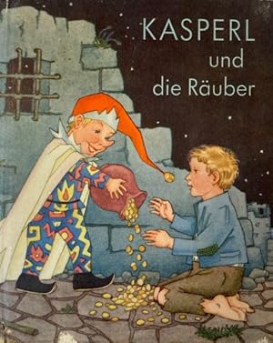 Seller image for Kasperl und die Ruber. for sale by Antiquariat J. Hnteler