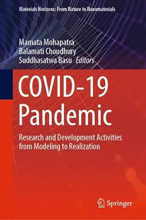 Seller image for COVID-19 Pandemic: Research and Development Activities from Modeling to Realization (Materials Horizons: From Nature to Nanomaterials) [Hardcover ] for sale by booksXpress
