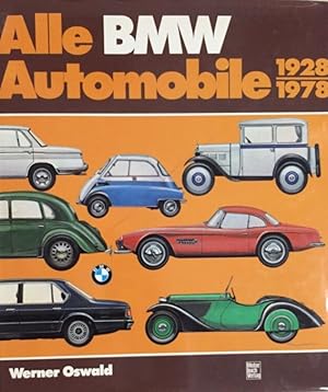 Alle BMW Automobile 1928-1978. Geschichte und Typologie der Marken Dixi und BMW.