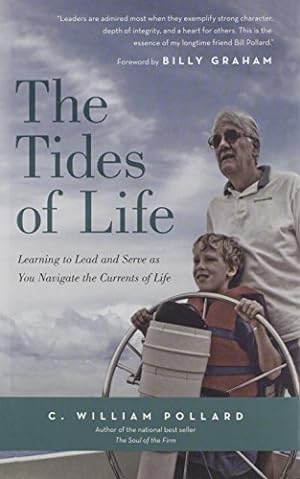 Immagine del venditore per The Tides of Life: Learning to Lead and Serve as You Navigate the Currents of Life venduto da Reliant Bookstore