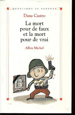 Imagen del vendedor de La mort pour de faux et la mort pour de vrai Collection Questions de parents a la venta por Le-Livre