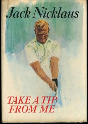Jack Nicklaus / Take A Tip From Me First Edition 1968