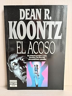 Imagen del vendedor de El acoso. Dean Koontz. Plaza y Jans, coleccin xitos, primera edicin, 1990. a la venta por Bibliomania