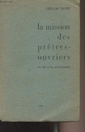 Bild des Verkufers fr La mission des prtres-ouvriers - Les faits et consquences zum Verkauf von Le-Livre