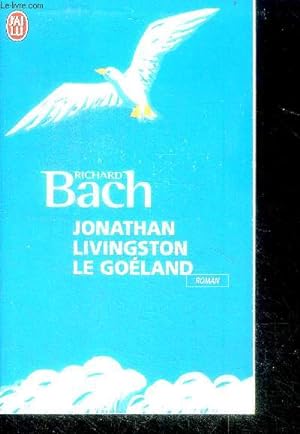 Image du vendeur pour Jonathan Livingston le goeland - roman mis en vente par Le-Livre