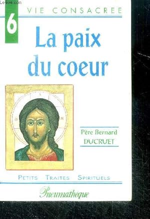 Bild des Verkufers fr La paix du coeur - les petits traites spiriruels - 6, vie consacree zum Verkauf von Le-Livre