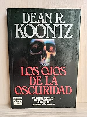 Imagen del vendedor de Los ojos de la oscuridad. Dean Koontz. Plaza y Jans, coleccin xitos, primera edicin, 1990. a la venta por Bibliomania