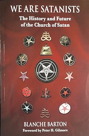 Imagen del vendedor de WE ARE SATANISTS - The History and Future of The Church of Satan a la venta por OUTSIDER ENTERPRISES