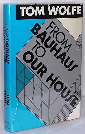 From Bauhaus to Our House