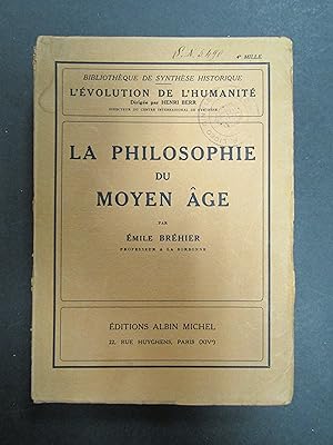 Brehier Emile. La philosophie du moyen age. Albin Michel. 1937