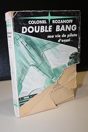 Seller image for Double Bang. Ma vie de pilote d'essai.- Colonel Rozanoff. for sale by MUNDUS LIBRI- ANA FORTES