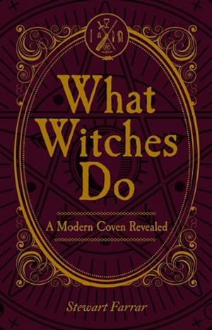 Seller image for What Witches Do : A Modern Coven Revealed for sale by GreatBookPrices