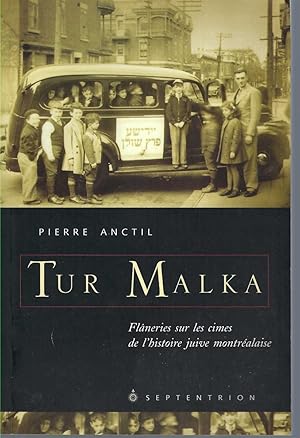 Tur Malka Flâneries Sur Les Cimes De L'Histoire Juive Montréalaise