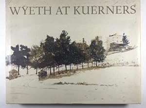 Wyeth at Kuerners by Betsy James Wyeth (First Edition)