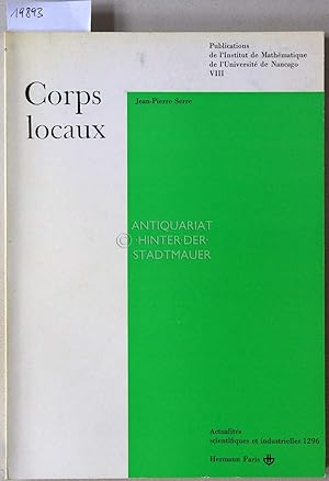 Corps locaux. [= Publications de l`Institut de Mathématique de l`Université de Nancago, VIII; Act...