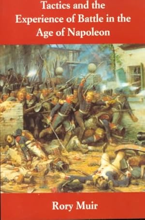 Immagine del venditore per Tactics and the Experience of Battle in the Age of Napoleon venduto da GreatBookPrices