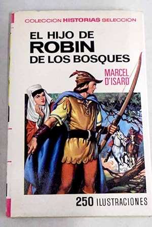 Imagen del vendedor de El hijo de Robin de los Bosques a la venta por Alcan Libros