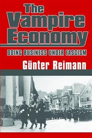 Image du vendeur pour Vampire Economy: Doing Business Under Fascism mis en vente par GreatBookPrices