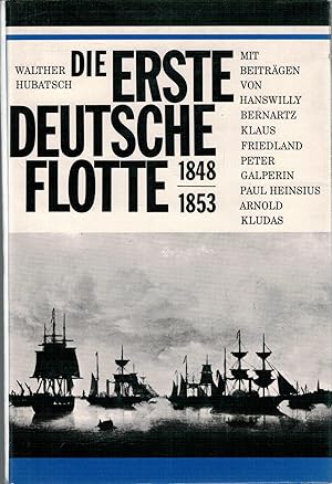 Bild des Verkufers fr Die erste Deutsche Flotte 1848-1853 zum Verkauf von Antiquariat Hans Wger