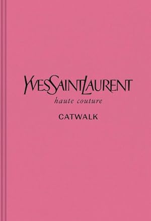 Image du vendeur pour Yves Saint Laurent : The Complete Haute Couture Collections, 1962?2002 mis en vente par GreatBookPrices