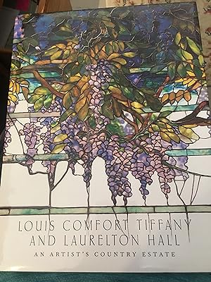 Seller image for Louis Comfort Tiffany And Laurelton Hall: An Artist's Country Estate for sale by Bristlecone Books  RMABA