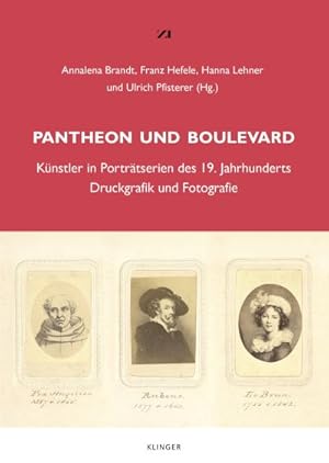 Seller image for Pantheon und Boulevard : Kunstler in Portratserien des 19. Jahrhunderts : Druckgrafik und Fotografie for sale by Zubal-Books, Since 1961