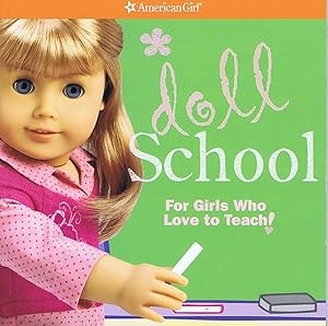 Immagine del venditore per Doll School - For Girls Who Love to Teach! - Book Only - No Accessories - Create Your Own Accessories for More Fun! venduto da Reliant Bookstore