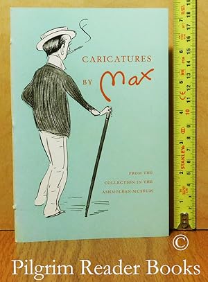 Caricatures by Max: from the collection in the Ashmolean Museum.