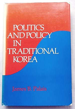 Immagine del venditore per Politics and Policy in Traditional Korea venduto da Transformer