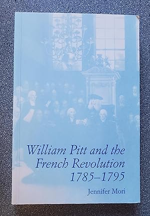 Bild des Verkufers fr William Pitt and the French Revolution, 1785-1795 zum Verkauf von Books on the Square