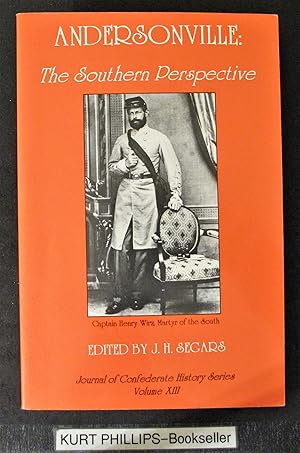 Immagine del venditore per Andersonville: the Southern Perspective (Signed Copy) venduto da Kurtis A Phillips Bookseller