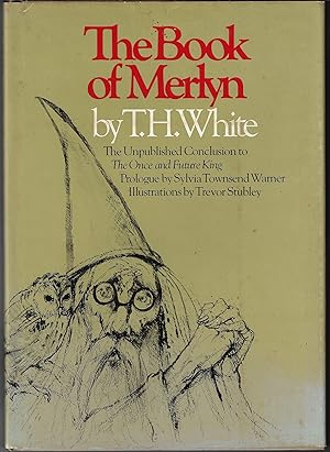 Seller image for Book of Merlyn, The Unpublished Conclusion to "The Once and Future King" for sale by E. M. Maurice Books, ABAA