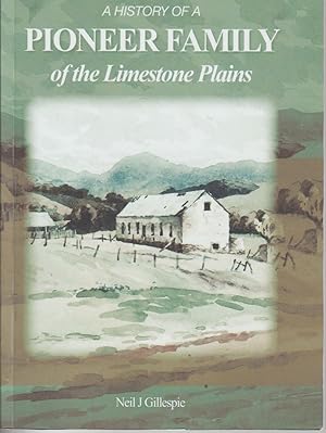 A HISTORY OF A PIONEER FAMILY OF THE LIMESTONE PLAINS