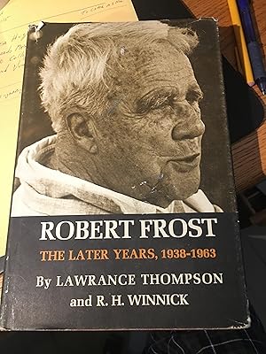 Seller image for Robert Frost. The Later Years, 1938-1963 for sale by Bristlecone Books  RMABA