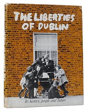 Seller image for THE LIBERTIES OF DUBLIN for sale by Rare Book Cellar