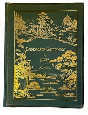 Landscape Gardening in Japan. [and] Supplement to Landscape Gardening in Japan