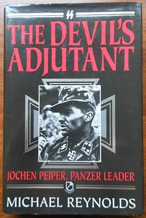 Seller image for The Devil's Adjutant: Jochen Peiper, Panzer Leader. 1995. 1st Edition for sale by Vintagestan Books