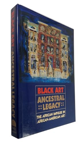 Seller image for Black Art Ancestral Legacy: The African Impulse in African-American Art for sale by McBlain Books, ABAA