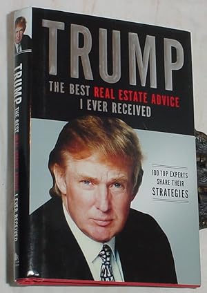 Seller image for The Best Real Estate Advice I Ever Received - 100 Top Experts Share Their Strategies for sale by R Bryan Old Books