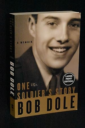 One Soldier's Story: A Memoir (Large Print Edition)