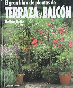 Seller image for El gran libro de las plantas de terraza y balcn for sale by Librera Alonso Quijano