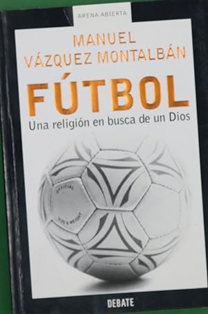 Imagen del vendedor de Ftbol una religin en busca de un dios a la venta por Librera Alonso Quijano