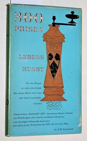 Bild des Verkufers fr Balthasar Gracians Handorakel. Die Kunst der Weltklugheit in dreihundert Lebensregeln. Deutsch von Arthur Schopenhauer. Neu herausgegeben und bearbeitet von Hans Tabarelli. (Schutzumschlag von Studio Geutenbrck, R. (Richard) W. Geutebrck (Werbeagentur Dsseldorf) .mit allen guten Wnschen fr 1961). zum Verkauf von Versandantiquariat Kerstin Daras