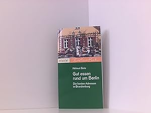 Bild des Verkufers fr Gut essen rund um Berlin: Die besten Adressen in Brandenburg zum Verkauf von Book Broker