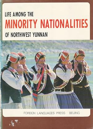 Immagine del venditore per Life Among the Minority Nationalities of Northwest Yunnan. venduto da Asia Bookroom ANZAAB/ILAB